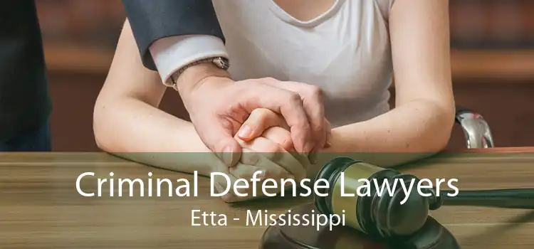 Criminal Defense Lawyers Etta - Mississippi