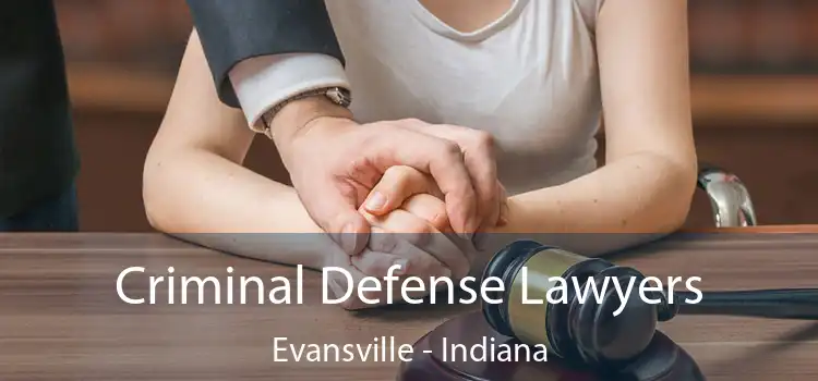 Criminal Defense Lawyers Evansville - Indiana