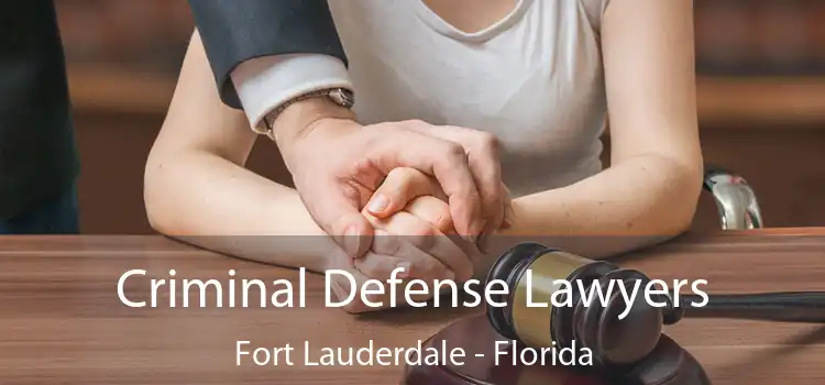 Criminal Defense Lawyers Fort Lauderdale - Florida