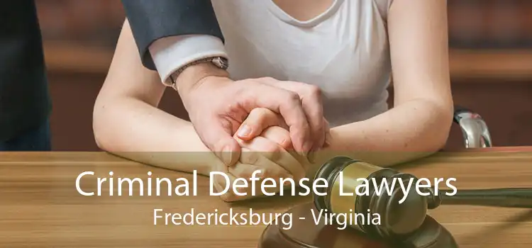 Criminal Defense Lawyers Fredericksburg - Virginia