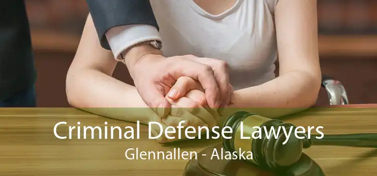Criminal Defense Lawyers Glennallen - Alaska