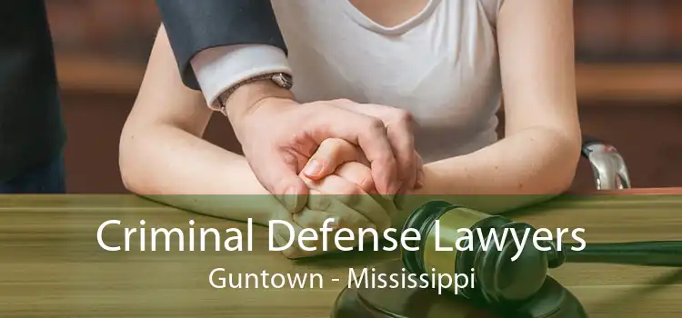 Criminal Defense Lawyers Guntown - Mississippi