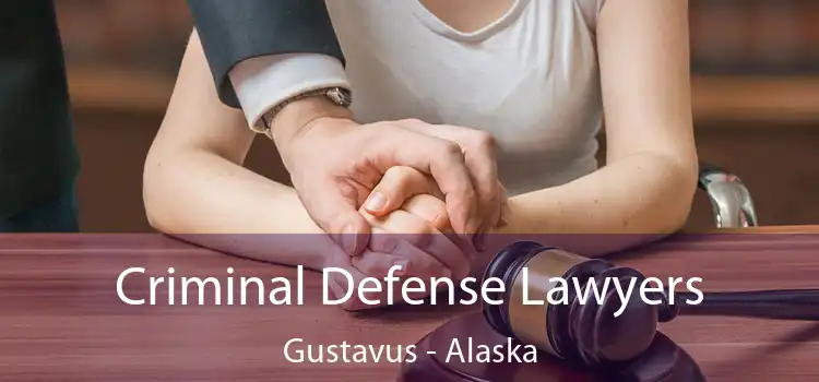 Criminal Defense Lawyers Gustavus - Alaska