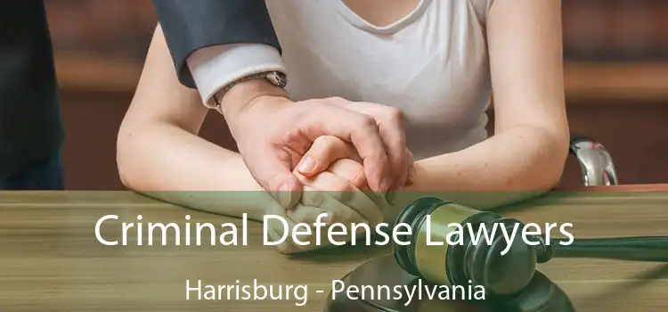 Criminal Defense Lawyers Harrisburg - Pennsylvania