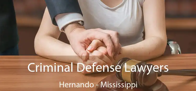 Criminal Defense Lawyers Hernando - Mississippi