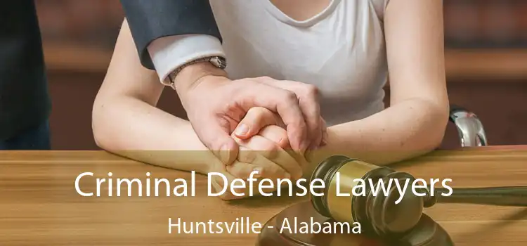 Criminal Defense Lawyers Huntsville - Alabama