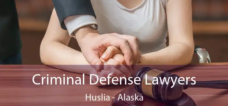 Criminal Defense Lawyers Huslia - Alaska