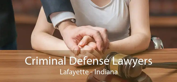 Criminal Defense Lawyers Lafayette - Indiana