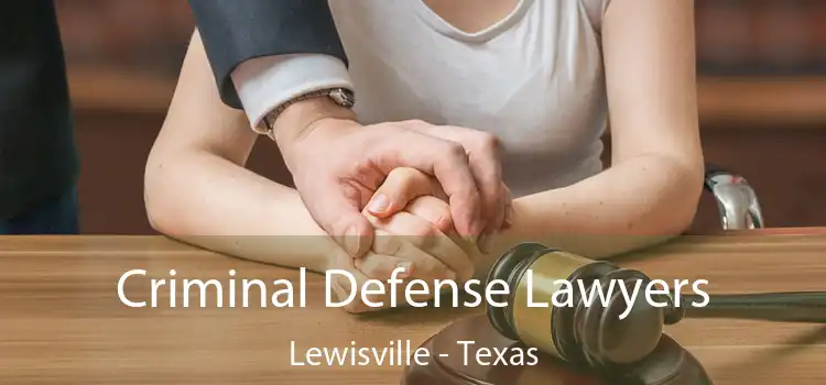 Criminal Defense Lawyers Lewisville - Texas