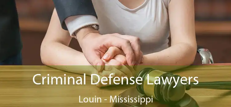 Criminal Defense Lawyers Louin - Mississippi