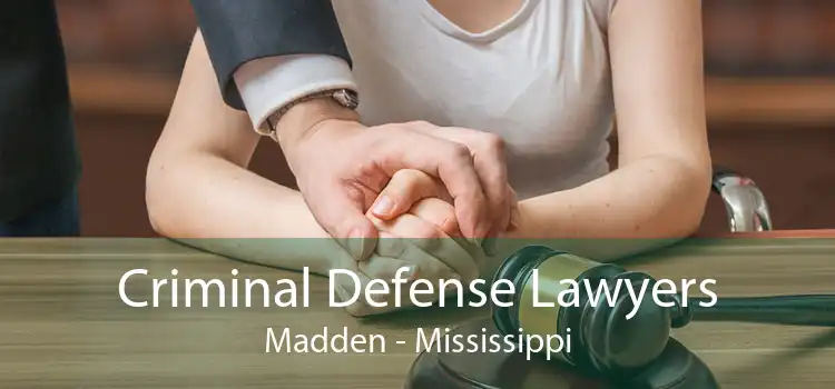 Criminal Defense Lawyers Madden - Mississippi
