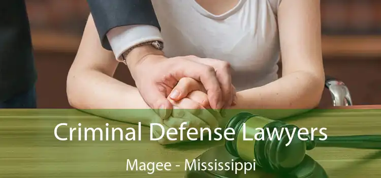 Criminal Defense Lawyers Magee - Mississippi