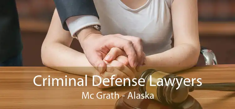 Criminal Defense Lawyers Mc Grath - Alaska