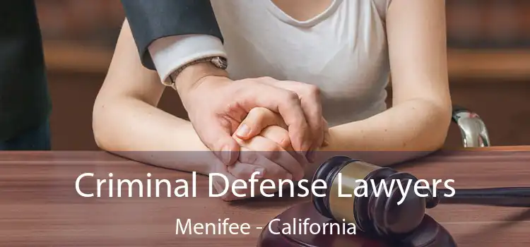 Criminal Defense Lawyers Menifee - California