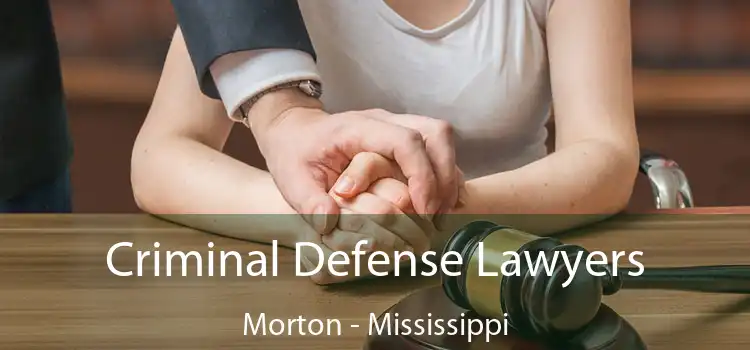 Criminal Defense Lawyers Morton - Mississippi