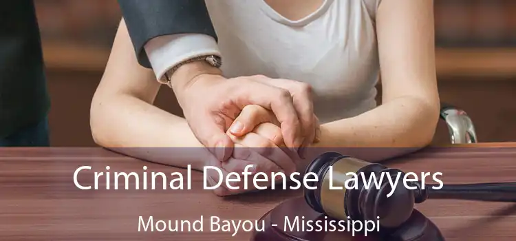 Criminal Defense Lawyers Mound Bayou - Mississippi