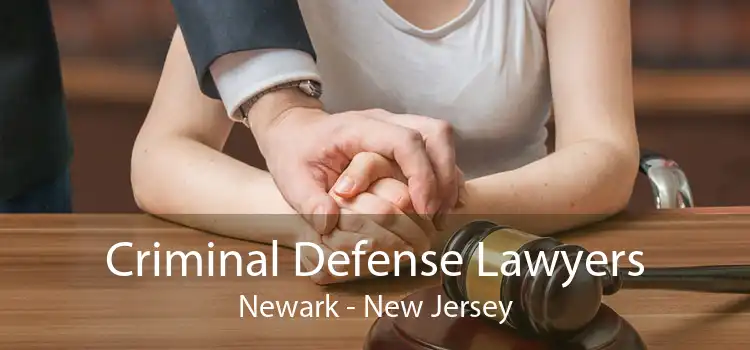 Criminal Defense Lawyers Newark - New Jersey