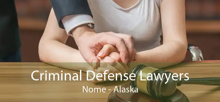 Criminal Defense Lawyers Nome - Alaska