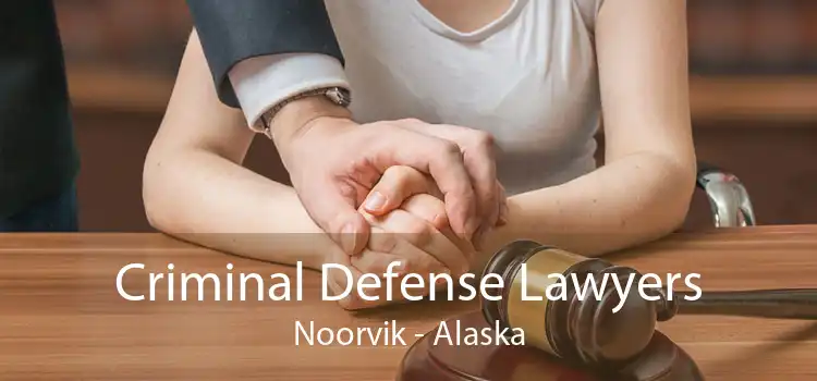 Criminal Defense Lawyers Noorvik - Alaska