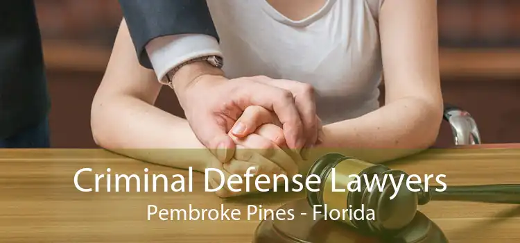 Criminal Defense Lawyers Pembroke Pines - Florida