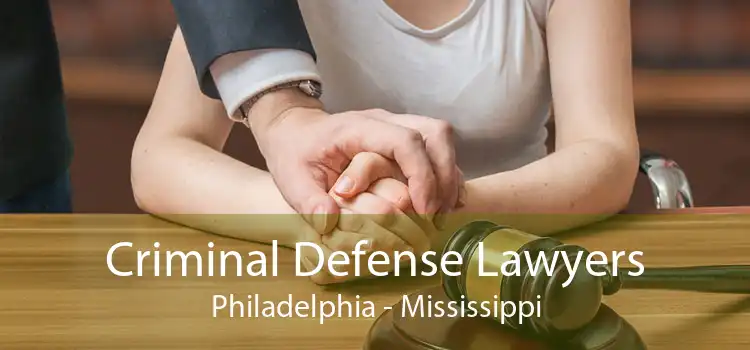 Criminal Defense Lawyers Philadelphia - Mississippi