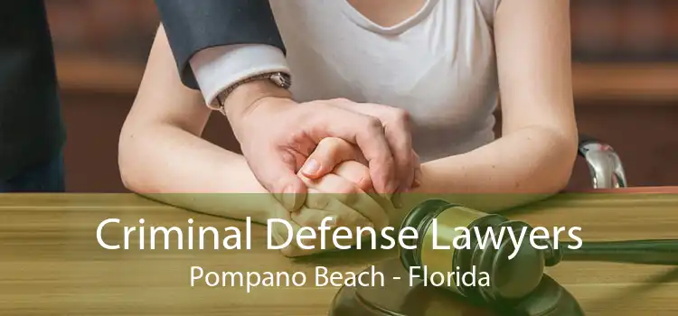 Criminal Defense Lawyers Pompano Beach - Florida