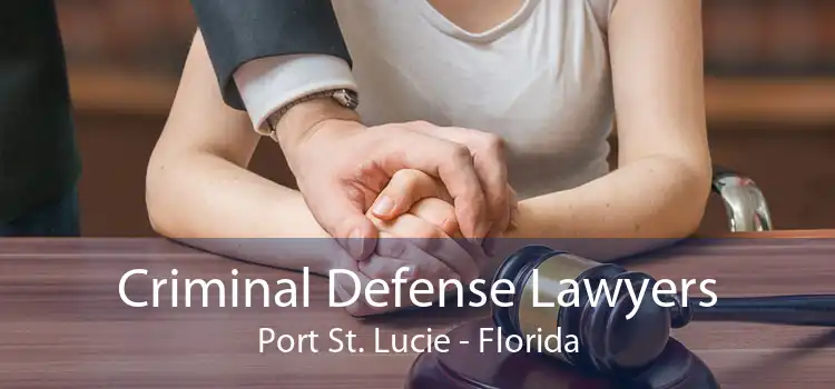 Criminal Defense Lawyers Port St. Lucie - Florida
