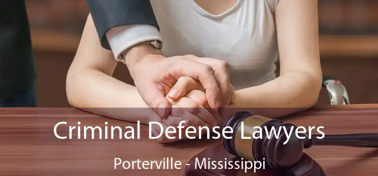 Criminal Defense Lawyers Porterville - Mississippi