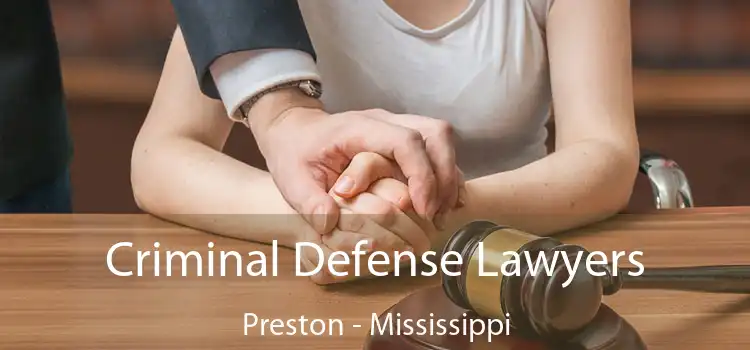 Criminal Defense Lawyers Preston - Mississippi