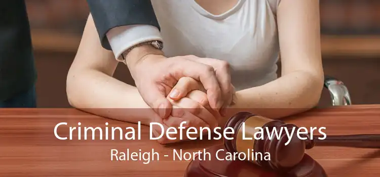 Criminal Defense Lawyers Raleigh - North Carolina