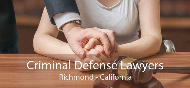Criminal Defense Lawyers Richmond - California