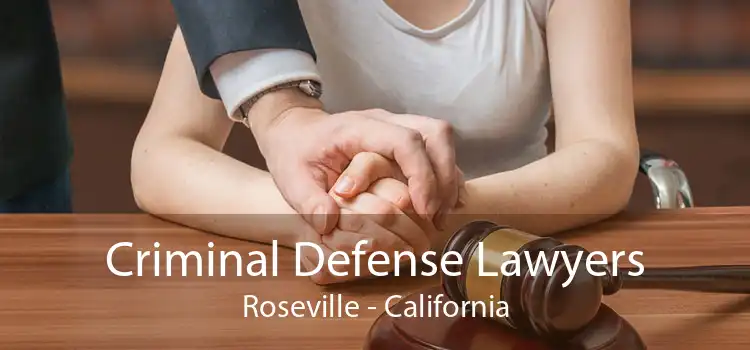 Criminal Defense Lawyers Roseville - California