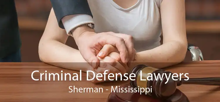 Criminal Defense Lawyers Sherman - Mississippi