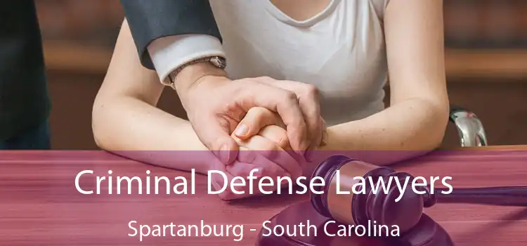 Criminal Defense Lawyers Spartanburg - South Carolina