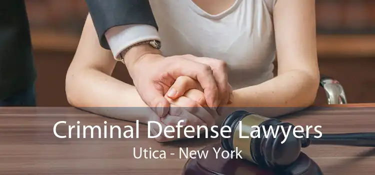 Criminal Defense Lawyers Utica - New York