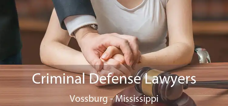 Criminal Defense Lawyers Vossburg - Mississippi