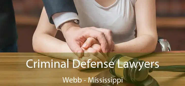 Criminal Defense Lawyers Webb - Mississippi