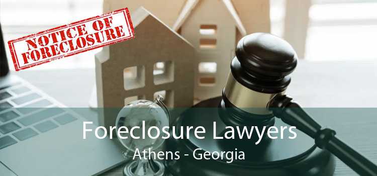 Foreclosure Lawyers Athens - Georgia