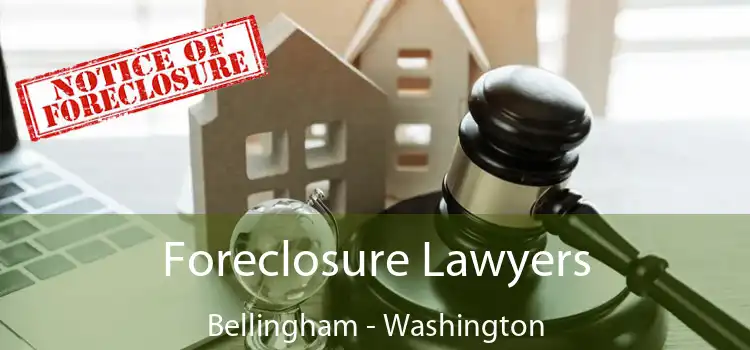 Foreclosure Lawyers Bellingham - Washington