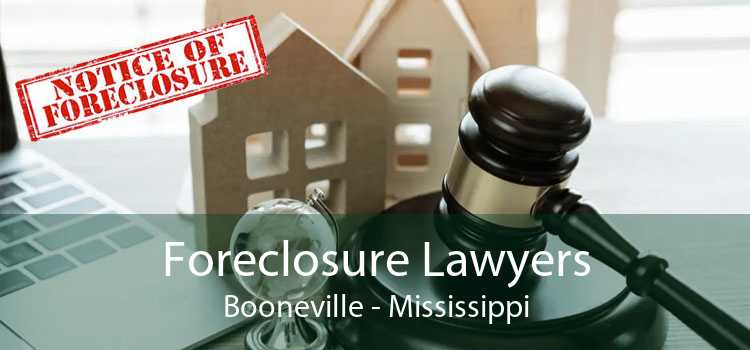 Foreclosure Lawyers Booneville - Mississippi