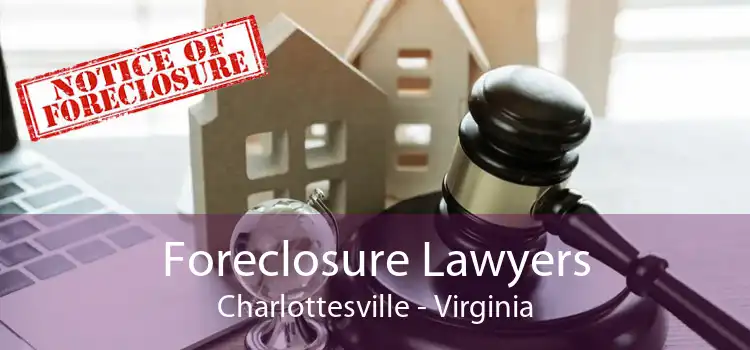 Foreclosure Lawyers Charlottesville - Virginia