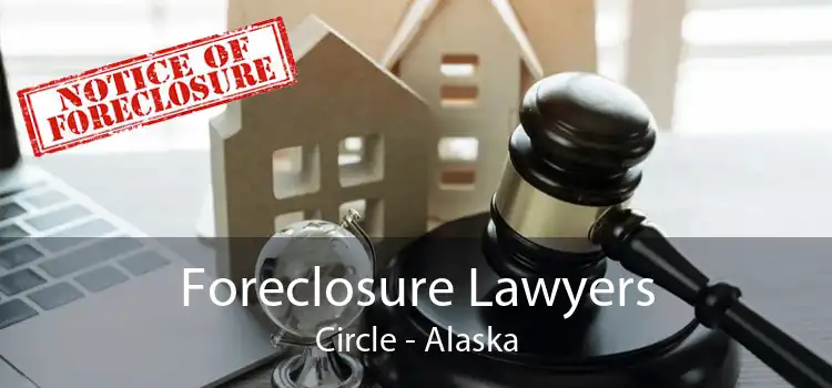 Foreclosure Lawyers Circle - Alaska