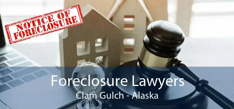 Foreclosure Lawyers Clam Gulch - Alaska