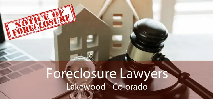 Foreclosure Lawyers Lakewood - Colorado
