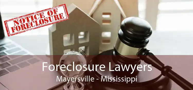 Foreclosure Lawyers Mayersville - Mississippi