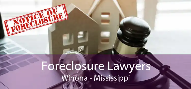 Foreclosure Lawyers Winona - Mississippi