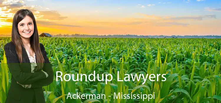 Roundup Lawyers Ackerman - Mississippi