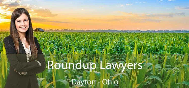 Roundup Lawyers Dayton - Ohio