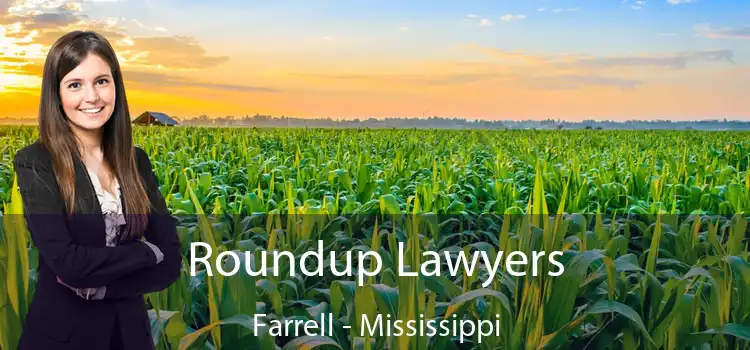 Roundup Lawyers Farrell - Mississippi