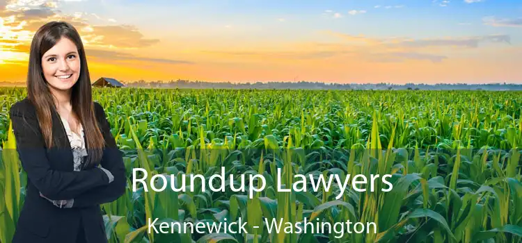 Roundup Lawyers Kennewick - Washington